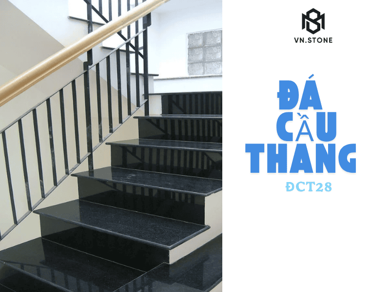 Đá cầu thang ĐCT28 3 - Tổng Kho Đá Đặc điểm nổi bật của đá cầu thang ĐCT28 đen