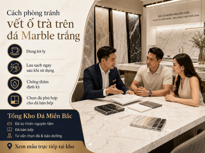 Cách xử lý vết ố trà trên đá Marble trắng đúng cách, hạn chế loang màu 3 - Tổng Kho Đá Cách xử lý vết ố trà trên đá Marble trắng đúng cách, hạn chế loang màu
