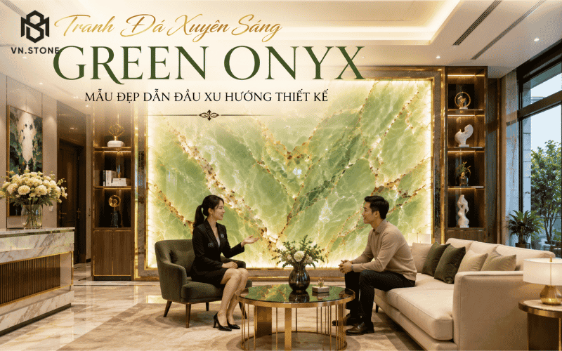 Tranh Đá Xuyên Sáng Green Onyx