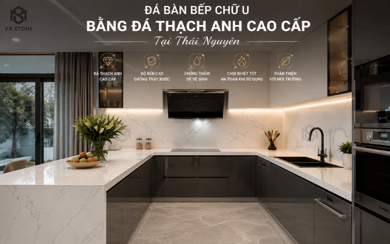 Đá bàn bếp chữ U bằng đá thạch anh cao cấp tại Thái Nguyên