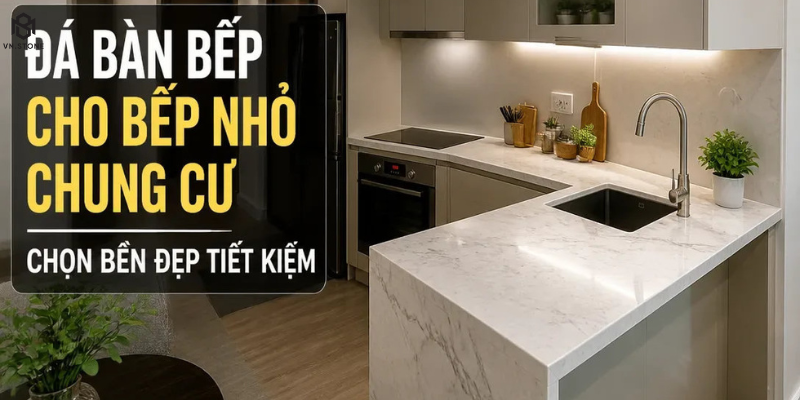 da ban bep cho bep nho chung cu - Tổng Kho Đá